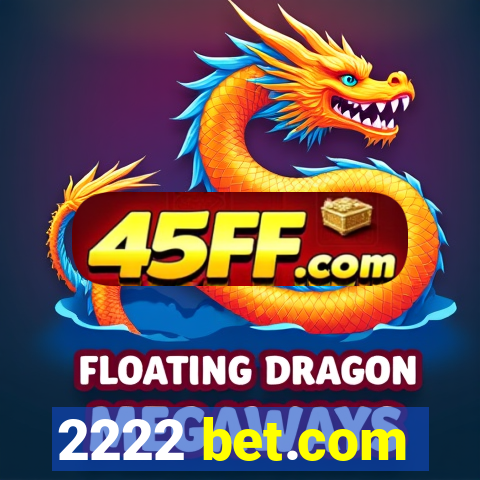 2222 bet.com